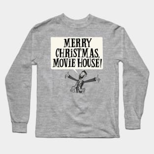 Merry Christmas, Movie House! Long Sleeve T-Shirt